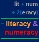 Literacy and numeracy